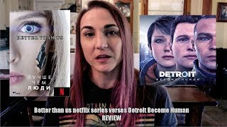 Better than us netflix sci fi series inspired by Detroit Become Human