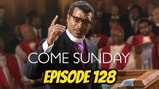 Come Sunday REVIEW  Episode 128  Black on Black Cinema