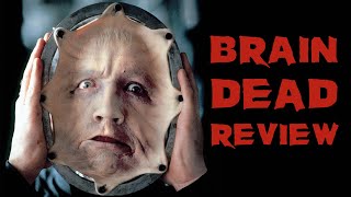 Brain Dead  1990  Movie Review  101 Films  Black Label 16  Blu Ray  Horror 