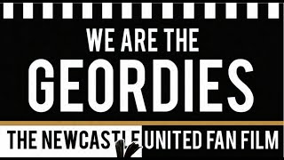 WE ARE THE GEORDIES Official Trailer 2020 Newcastle UTD Fan Film