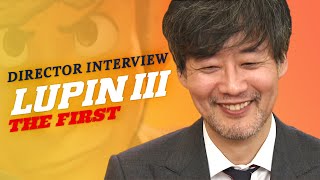 Lupin III The First  How Director Takashi Yamazaki Brought Lupin The 3rd to 3DCG