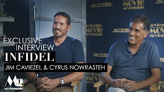 INFIDEL Exclusive Interview Jim Caviezel and Director Cyrus Nowrasteh