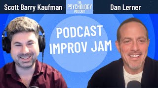 Podcast Improv Jam  Dan Lerner