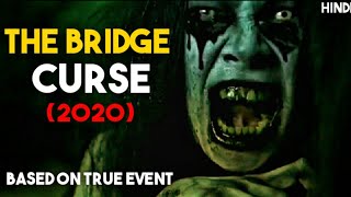 The Bridge Curse 2020 Explained in Hindi  The Bridge Curse Real Story