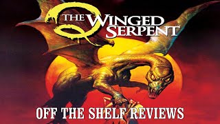 Q The Winged Serpent Review  Off The Shelf Reviews