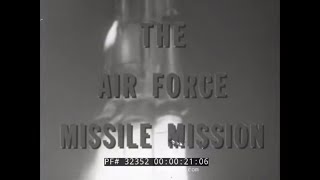 THE AIR FORCE MISSILE MISSION 1957 STRATEGIC AIR COMMAND FILM w JAMES STEWART 32352