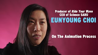 Ride Your Wave Producer  CEO of Science SARU Eunyoung Choi On the Animation Process