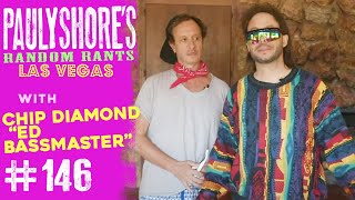 Chip Diamond Ed Bassmaster in Guest House  Pauly Shores Random Rants 146