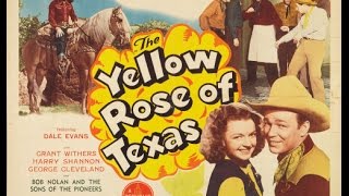 The Yellow Rose of Texas Roy Rogers full length western movie