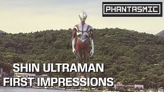 Shin Ultraman Phantasmic First Impressions
