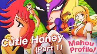 THE CREATION OF CUTIE HONEY  Mahou Profile Cutie Honey The Miniseries Part 1