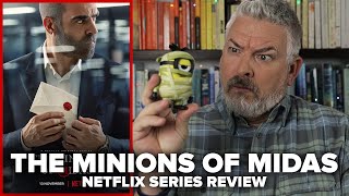 The Minions of Midas Los favoritos de Midas 2020 Netflix Limited Series Review