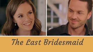 Romantic Tribute to The Last Bridesmaid 2019 Hallmark Movie Starring Rachel Boston Paul Campbell