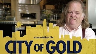 CITY OF GOLD Documentary of Jonathan Golds LA
