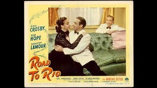 Road to Rio Bob Hope Bing Crosby Dorothy Lamour 1947 Full Movie