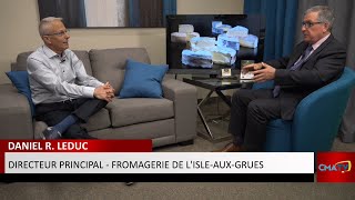 Entrevue  Daniel Leduc Fromagerie de lleauxGrues  2 juillet 2021