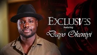 EXCLUSIVES  Dayo Okeniyi