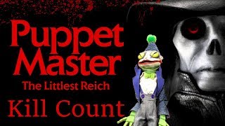 Puppet Master The Littlest Reich 2018  Kill Count