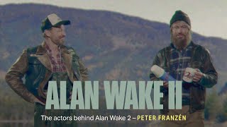 The actors behind Alan Wake 2  Peter Franzn