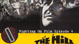 Fighting On Film Podcast The Hill 1965  Sean Connery  Harry Andrews  Sidney Lumet