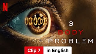 3 Body Problem Season 1 Clip 7  Trailer in English  Netflix