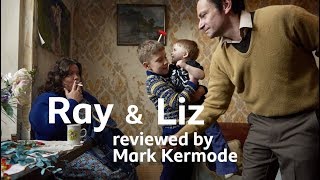 Ray  Liz reviewed by Mark Kermode