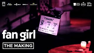 The Making of Fan Girl  Behind The Scenes