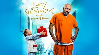 Lucy Shimmers and the Prince of Peace 2020  Full Movie  Scarlett Diamond Vincent Vargas