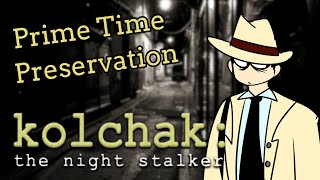 Prime Time Preservation Kolchak The Night Stalker
