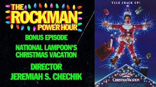 BONUS EPISODE Director Jeremiah S Chechik National Lampoons Christmas Vacation