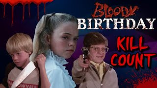 Bloody Birthday 1981  Kill Count S06  Death Central