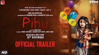 Pihu  Official Trailer  Vinod Kapri  Ronnie Screwvala  Siddharth Roy Kapur  16th November 2018
