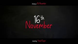 Pihu  Vinod Kapri Ronnie Screwvala Siddharth Roy Kapur  16th November