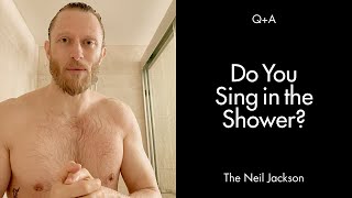 A cold shower with Mr Neil Jackson