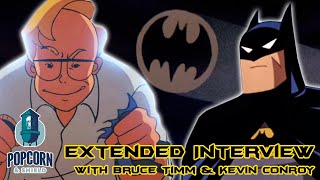 Kevin Conroy  Bruce Timm on Batman The Animated Series  Extended Interview  Popcorn  Shield