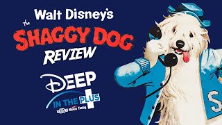 Disney Review  The Shaggy Dog  Deep in the Plus