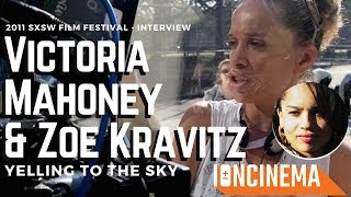 Interview Victoria Mahoney  Zo Kravitz  Yelling to the Sky