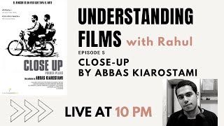Understanding films with Rahul  Ep  5  CloseUp by Abbas Kiarostami