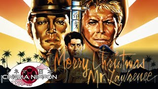 The Truth Behind MERRY CHRISTMAS MR LAWRENCE Expanded  Revised  Cinema Nippon