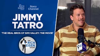 Jimmy Tatro Talks Rokus The Real Bros of Simi Valley The Movie with Rich Eisen  Full Interview