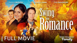 Swing Into Romance  Full Movie  Starring Danica McKellar  David HaydnJones