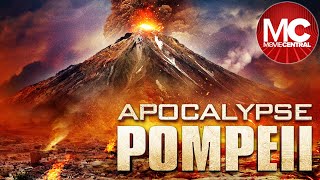Apocalypse Pompeii  Full Disaster Adventure Movie