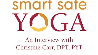 Smart Safe Yoga with Christine Carr DPT PYT