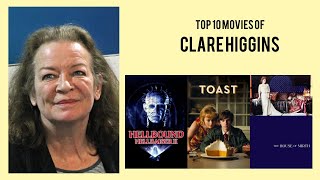 Clare Higgins Top 10 Movies of Clare Higgins Best 10 Movies of Clare Higgins