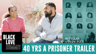 40 Years A Prisoner Trailer  Interview with Director Tommy Oliver  Black Love Summit 2020