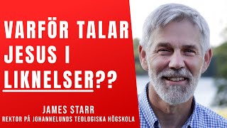 Docent och rektor James Starr frklarar Jesus undervisningsmetod ppna Upp Din Bibel