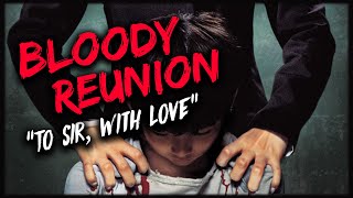TO SIR WITH LOVE aka Bloody Reunion 2006 Korean Movie Review  Underrated KHorror Vol4