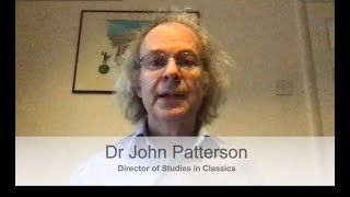 Dr John Patterson  Director of Studies in Classics