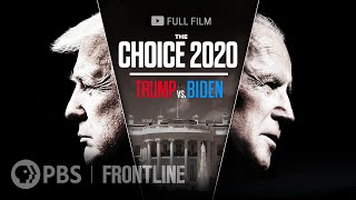 The Choice 2020 Trump vs Biden full documentary  FRONTLINE
