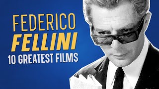 Top 10 FEDERICO FELLINI Movies